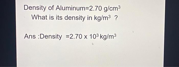 Aluminum has a density of 2.70 g cm3