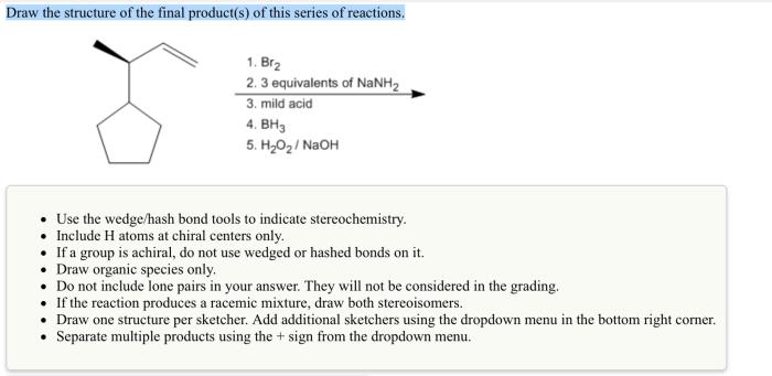 Draw the final product of this series of reactions